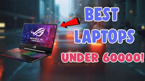 Top 5 Best Laptops Under 60000 In India 2023 Myjiomart