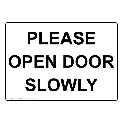 Please Open Door Slowly Sign Nhe 29895