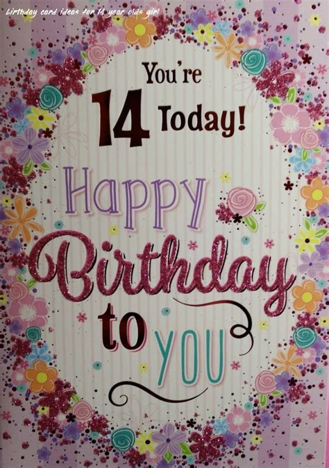 8 Birthday Card Ideas For 14 Year Olds Girl Birthday Wishes Girl Birthday Cards 50th