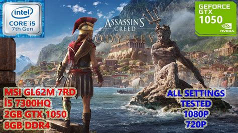 Assassin S Creed Odyssey I5 7300HQ GTX 1050 8GB RAM All Settings