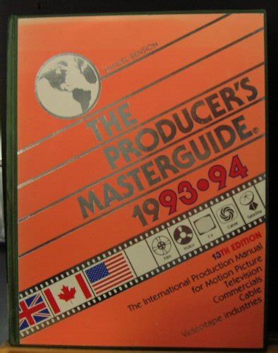 Producers Masterguide 1993 94 The International Production Manual For