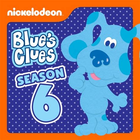 Blues Clues Season 6 Wiki Synopsis Reviews Movies Rankings