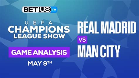 Real Madrid Vs Man City Champions League Semifinals Expert