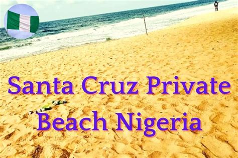 Santa Cruz Private Beach Secluded Vip Relaxation In Nigeria