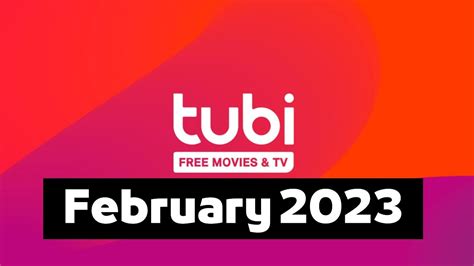 Free Movies Tubi February 2023 YouTube