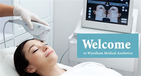 Wyndham Medical Aesthetic Most Up To Date Medical Aesthetic