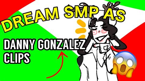 Dream Smp As Danny Gonzalez Clips Dream Smp Animatic Youtube