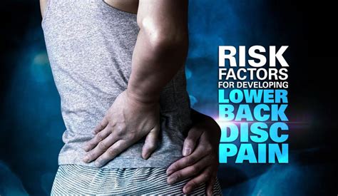 Risk Factors For Developing Lower Back Disc Pain San Diego