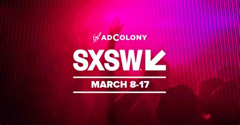 Event Preview Sxsw 2019 Adcolony