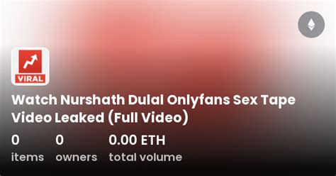 Watch Nurshath Dulal Onlyfans Sex Tape Video Leaked Full Video