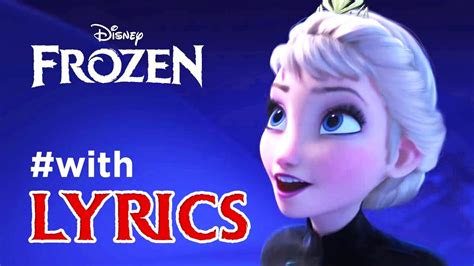 The film version of this song is. FROZEN song "Let It Go" with LYRICS - YouTube