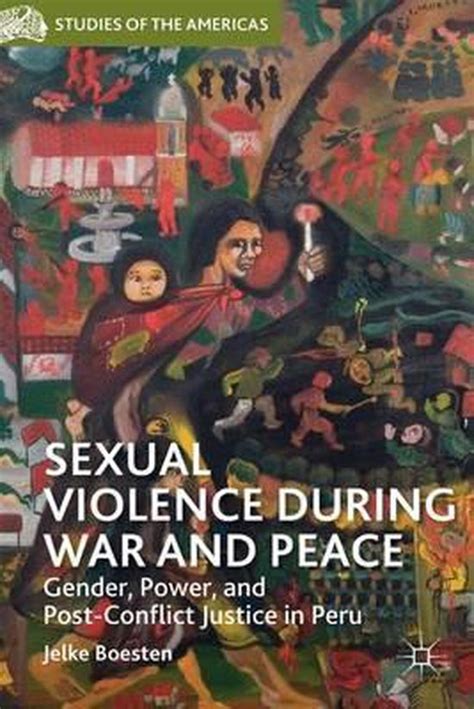 Sexual Violence During War And Peace J Boesten 9781137383440 Boeken