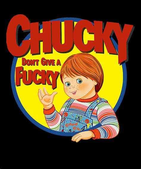 The Future Good Chucky Dont Give A Fucky Funny Digital Art By Smino Shop Fine Art America