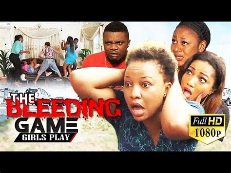 The Bleeding Game Girls Play 2019 Latest Full African Trending Movies