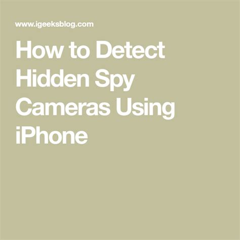 How To Detect Hidden Spy Cameras Using Iphone Hidden Spy Camera Spy