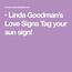 Linda Goodman’s Love Signs Tag Your Sun Sign 