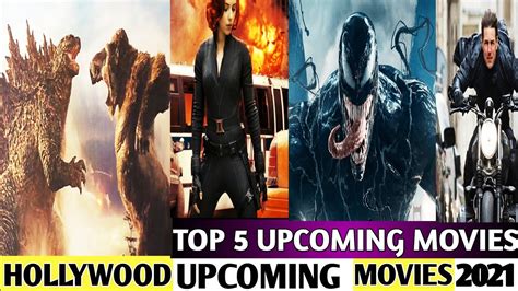 Top 5 Hollywood Upcoming Movies In 2021 New Hollywood Movies