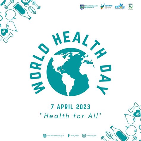 Hari Kesehatan Sedunia ”health For All” Dinas Kesehatan Provinsi Ntb