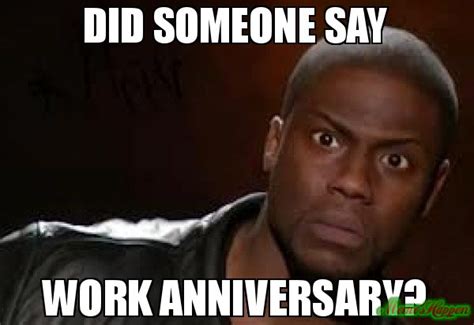 Anniversary Memes Happy Work Anniversary Funny Happy Work Anniversary
