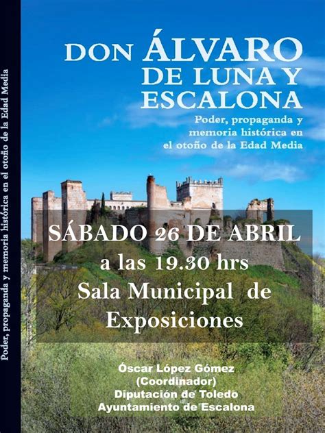 Presentación Del Libro Don Álvaro De Luna Y Escalona Poder
