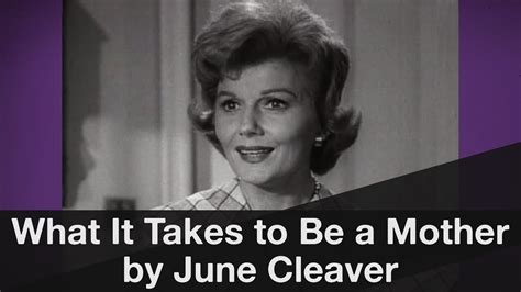 What It Means To Be A Mother By June Cleaver Youtube