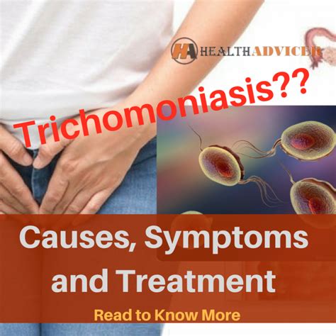 Trichomoniasis Causes Picture Symptoms And Treatment