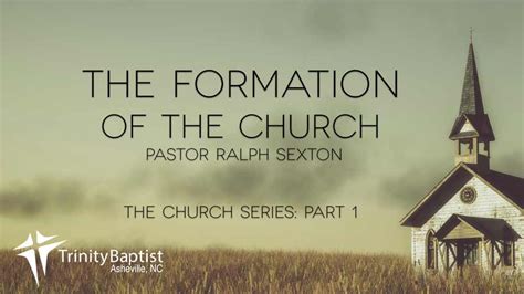 The Formation Of The Church Ralph Sexton Ministries