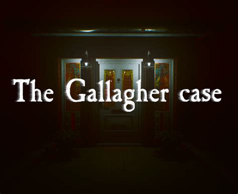 The Gallagher Case By Visceralerror