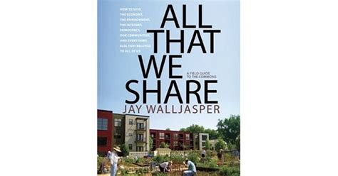 All That We Share By Jay Walljasper