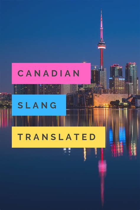 Common Canadian Slang Words You Need To Know Ontario Travel Canada