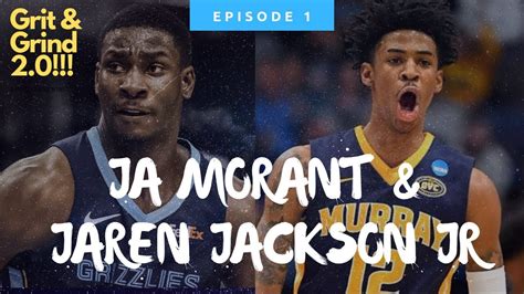 Ja Morant And Jaren Jackson Jr Make The Memphis Grizzlies Great Again