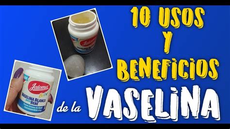 Beneficios de la Vaselina que no conocías YouTube
