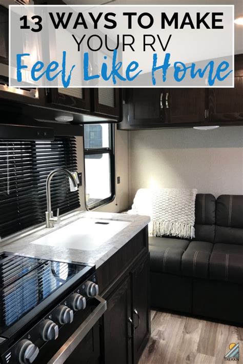 13 Ways To Make Your Rv Feel More Like Home Rv Living Full Time
