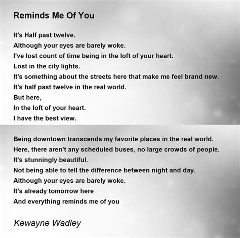 Reminds Me Of You Poem By Kewayne Wadley Poem Hunter