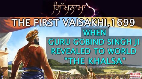 The First Vaisakhi1699 When Guru Gobind Singh Ji Revealed To World