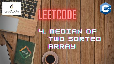 Leetcode Median Of Two Sorted Arrays Heaps C Approach Code