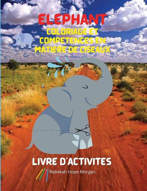 Buy Éléphant Coloriage Et Compétences En Matière De Ciseaux Livre D