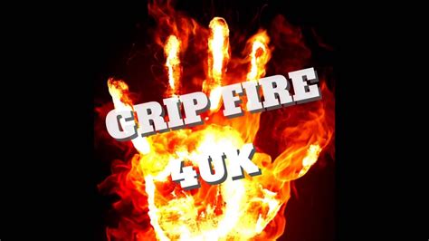 Grip Fire 4uk Youtube