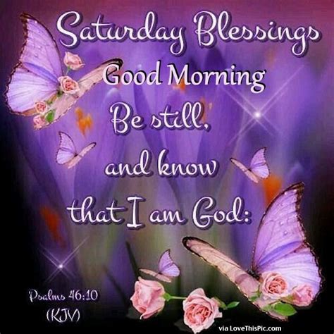 Saturday Blessings Good Morning God Bless Pictures Photos And Images