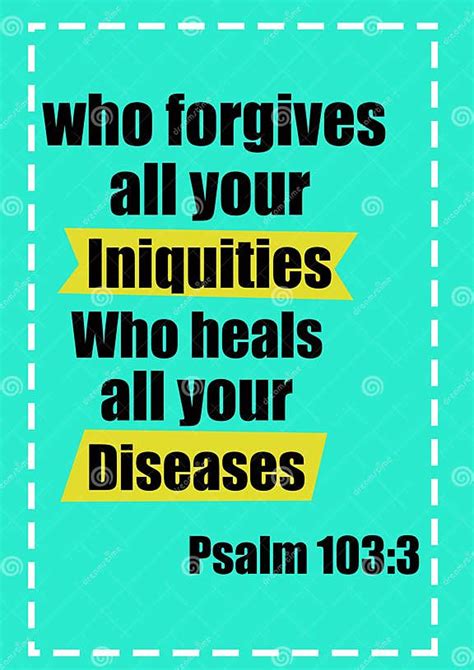 Bible Words Who Forgives All Your Iniquities Who Heals All Your