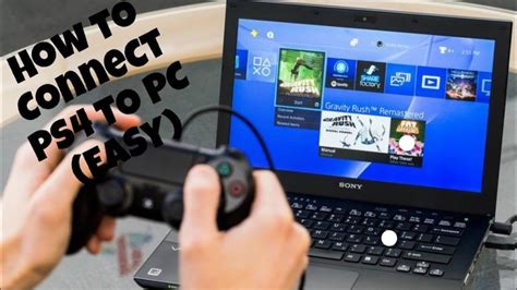 How To Connect Your Ps4 And Dualshock 4wired Or Wirelessly To Pc Game