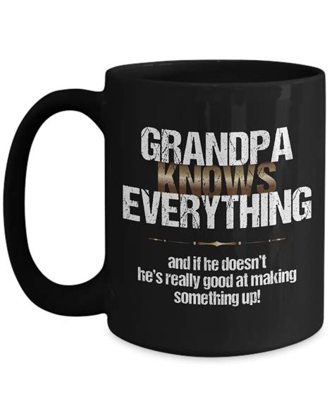 Grandpa Knows Everything Funny Grandpa Mug Best Grandpa Mug Etsy