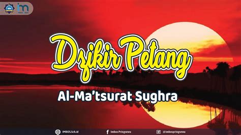 Dzikir Petang Al Matsurat Sughra Imbos Pringsewu Lampung Youtube