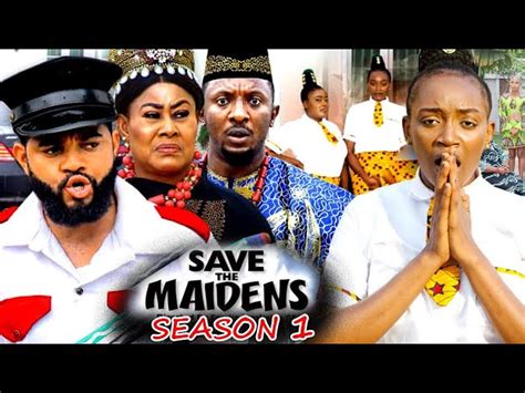 Save The Maiden Season 1 New Trending Movie Tephen Odimgbeandadaeze