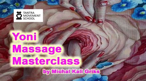 How To Make Yoni Massage Masterclass By Michal Kali Griks Youtube