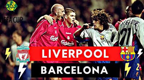 Liverpool Vs Barcelona 1 0 All Goals And Highlights 2001 Uefa Cup