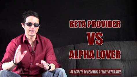 Alpha Male Vs Beta Male Are You A Beta Male Provider Or An Alpha Male Lover Youtube
