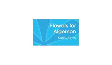 Flowers for Algernon: Study Guide | SparkNotes
