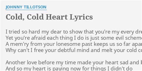 Cold Cold Heart Lyrics By Johnny Tillotson I Tried So Hard