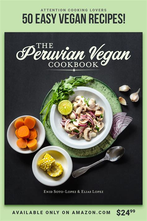 Of the lemon dressing, 2 tbs. The Peruvian Vegan Cookbook | Tasty vegetarian recipes ...